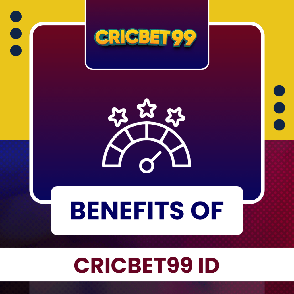 Benefits of Cricbet99 ID