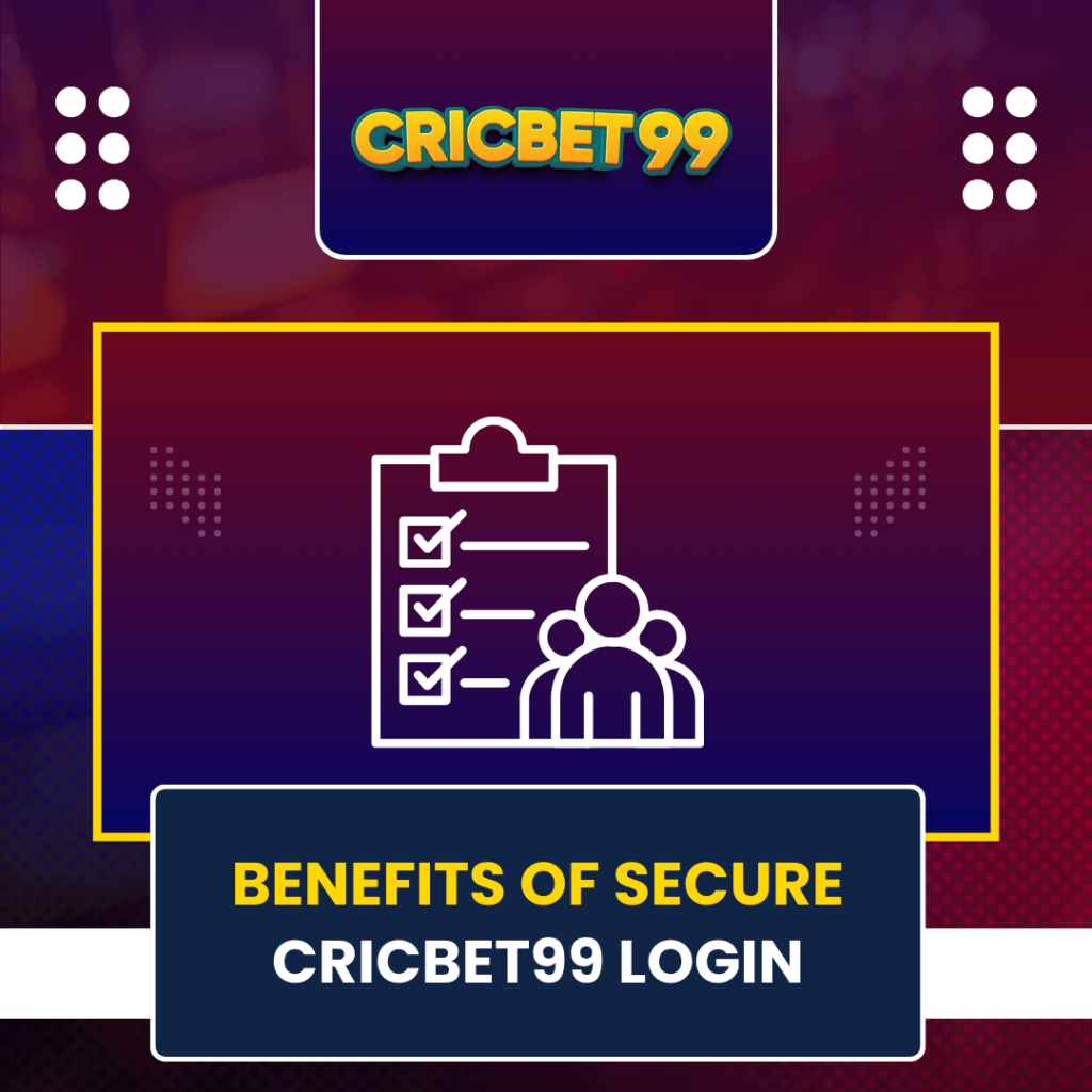Benefits of Secure Cricbet99 Login
