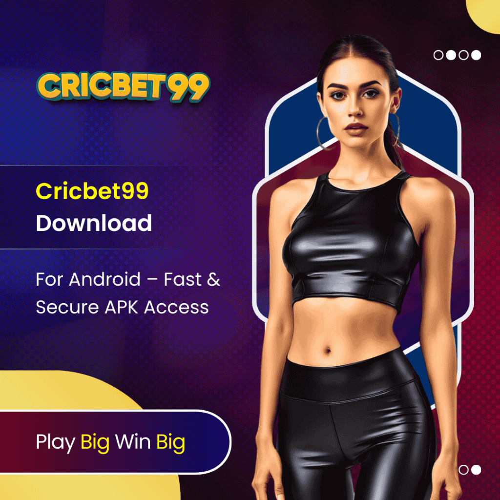 Cricbet99 Download for Android – Fast & Secure APK Access