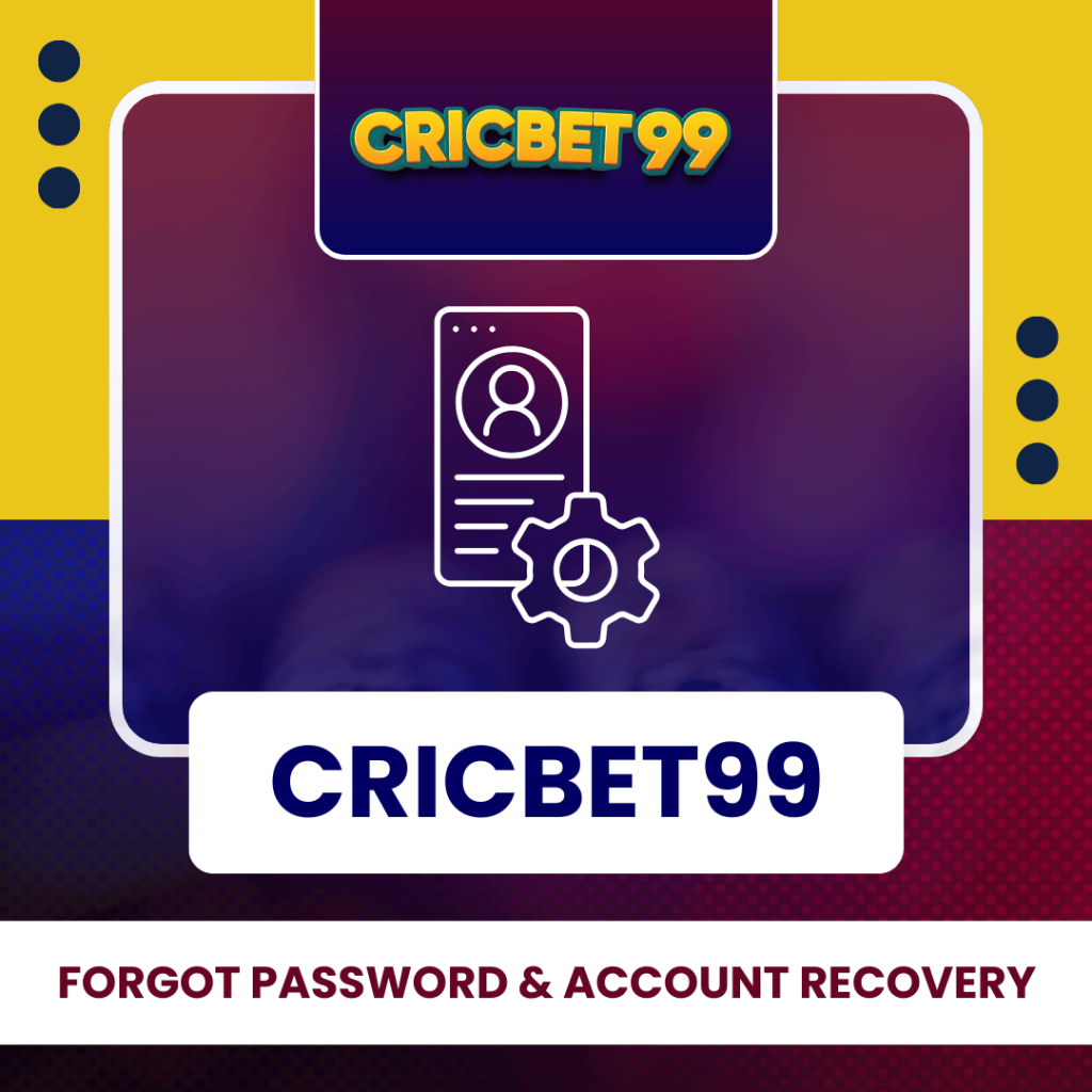 Cricbet99 Forgot Password & Account Recovery