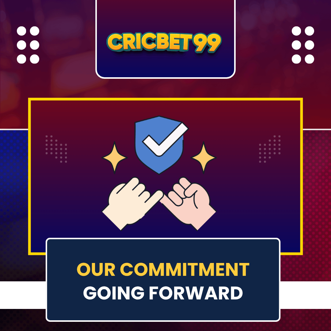 Our Commitment Going Forward - cricbet99