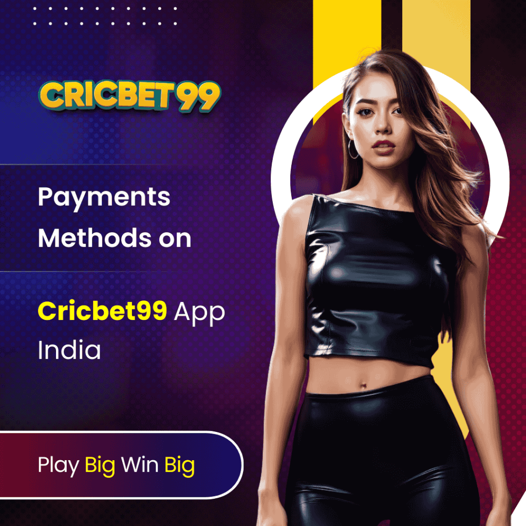 Payments Methods on Cricbet99 App India
